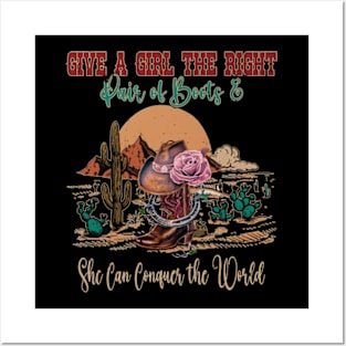 Give A Girl The Right Pair Of Boots & She Can Conquer The World Boots Lyrics Cactus Posters and Art